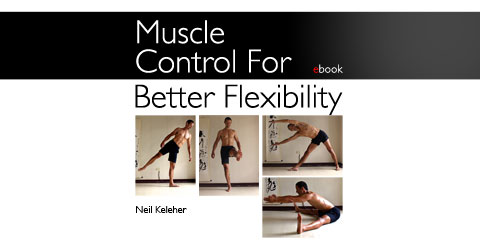 Muscle Control for Better Flexibility ebook, Neil Keleher. Sensational Yoga Poses.