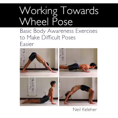 Working towards wheel pose ebook. Neil Keleher, Sensational Yoga Poses.